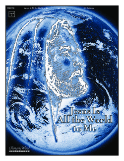 Jesus Is All the World To Me