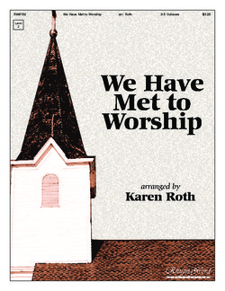 We Have Met to Worship
