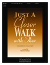 Just a Closer Walk With Thee