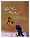 His Name Is Wonderful