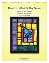 How Excellent Is Thy Name