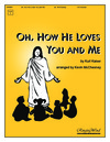 Oh How He Loves You and Me