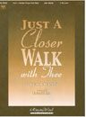 Just a Closer Walk With Thee