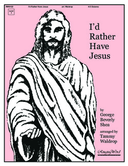 I'd Rather Have Jesus