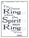 I'm Gonna Ring When the Spirit Says Ring