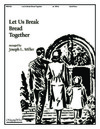 Let Us Break Bread Together